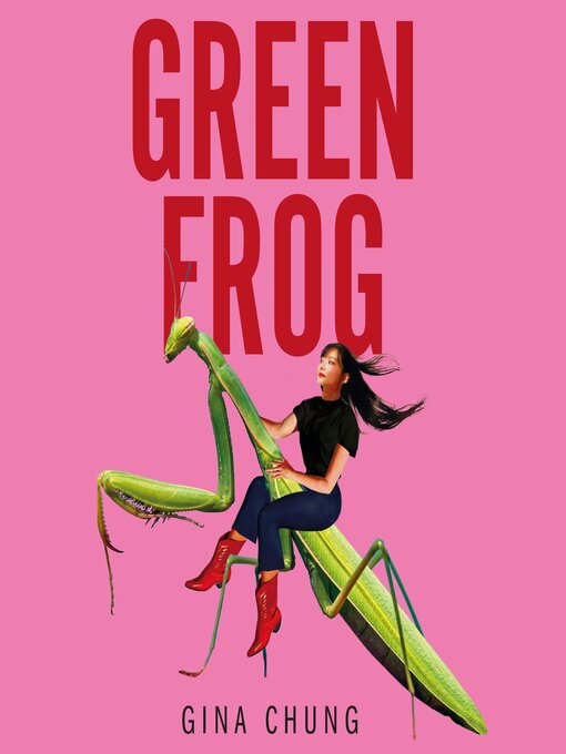 Title details for Green Frog by Gina Chung - Available